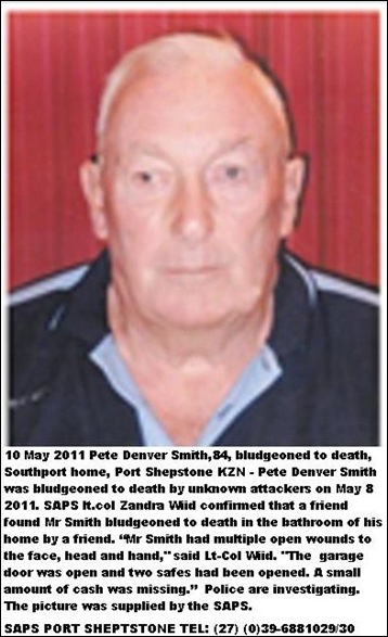 SMITH PETE DENVER 10 MAY 2011 BLUDGEONED TO DEATH 84YO SOUTHPORT PORT SHEPSTONE KZN