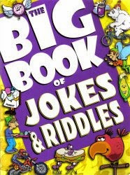 Big Book of Jokes and Riddles Big Book of Jokes and Riddles