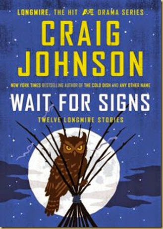 Wait for Signs by Craig Johnson - Thoughts in Progress Wait for Signs by Craig Johnson - Thoughts in Progress
