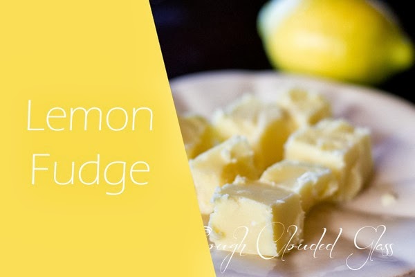 Through Clouded Glass | Lemon Fudge Recipe Through Clouded Glass | Lemon Fudge Recipe