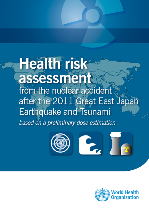 Cover of the WHO publication on the Fukushima nuclear disaster, 'Health risk assessment from the nuclear accident after the 2011 Great East Japan earthquake and tsunami, based on a preliminary dose estimation', 28 February 2013. Graphic: WHO