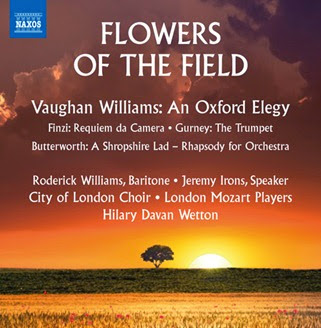 CD REVIEW: George Butterworth, Gerald Finzi, Ivor Gurney, & Ralph Vaughan Williams - FLOWERS OF THE FIELD (NAXOS 8.573426)