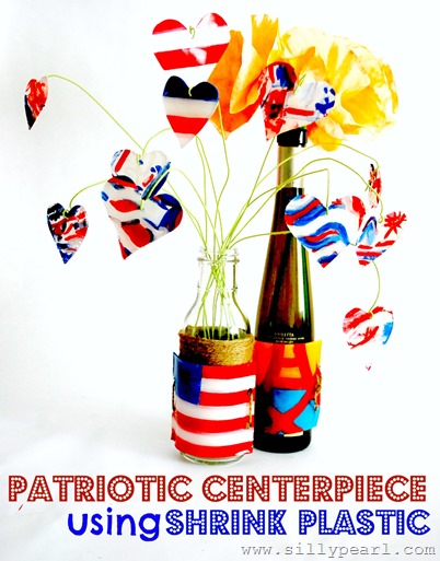 Patriotic Centerpiece Using Shrink Plastic Patriotic Centerpiece Using Shrink Plastic