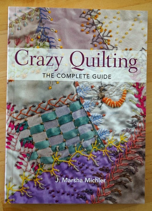 Crazy Quilting The Complete Guide