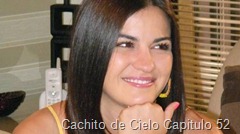 Cachito de Cielo Capitulo 52