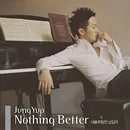 Jung Yup - Nothing better