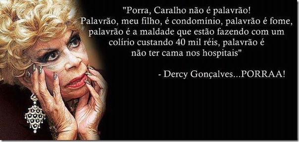 Frases de Dercy Gonçalves