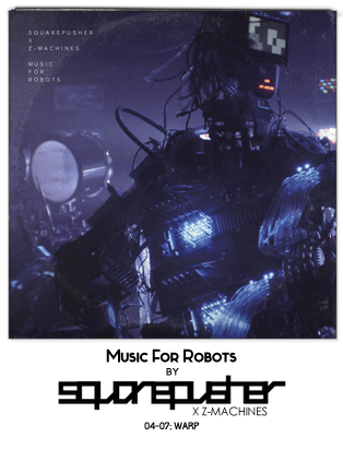 Music For Robots by Squarepusher