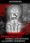 Worship And Spirituality During And Between The Asatru Holidays