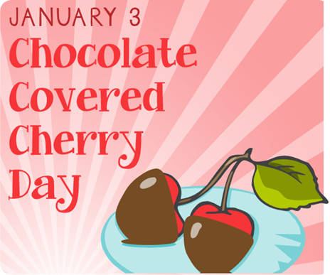 ChocolateCoveredCherryDay ChocolateCoveredCherryDay