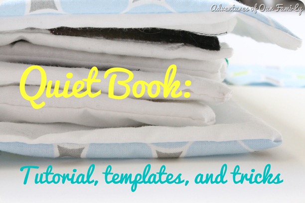quiet book tutorial, templates, and tricks