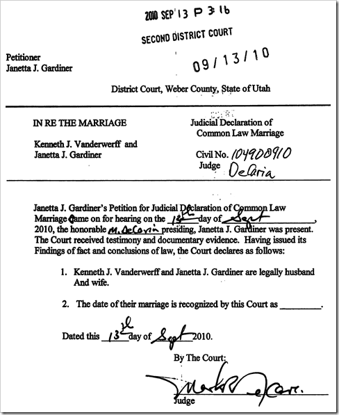 Weber County, District Court, Utah, judicial declaration of common law marriage, civil no. 104900910, Kenneth J. Vanderwerff and Janetta J. Gardiner, 13 September 2010.