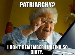 [patriarchy-i-dont-remember-it-being-so-dirty-300x219%255B3%255D.jpg]
