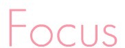 Focus