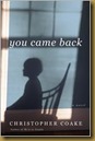 you came back