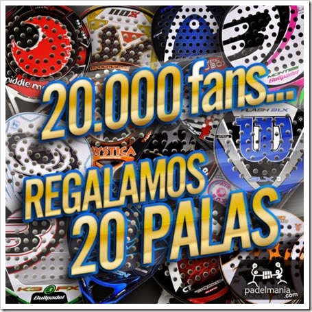 Padelmanía regala 20 palas: sorteo celebración 20.000 fans en redes sociales de la tienda.
