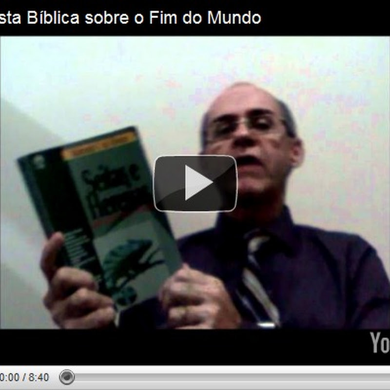 Resposta Bíblica sobre o Fim do Mundo (Vídeo)