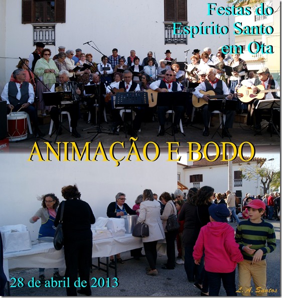 Festas Esp. Santo em Ota - Anim. e Bodo - 28.04.13 Festas Esp. Santo em Ota - Anim. e Bodo - 28.04.13