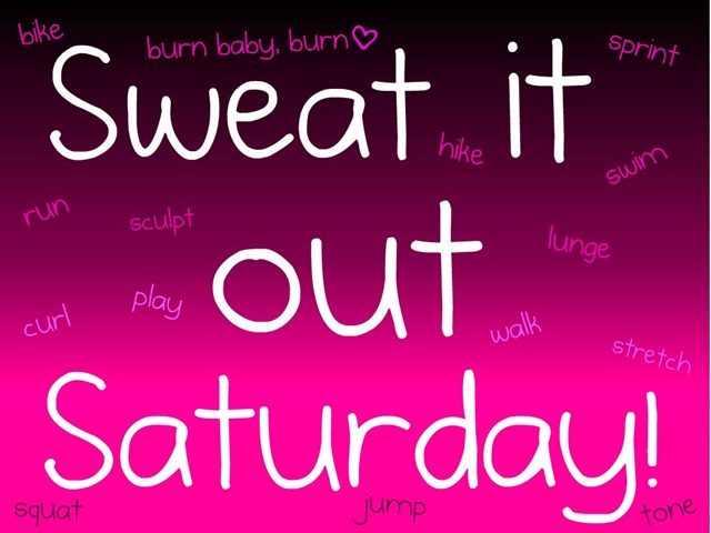 [sweat-it-out-saturday%255B2%255D.jpg]