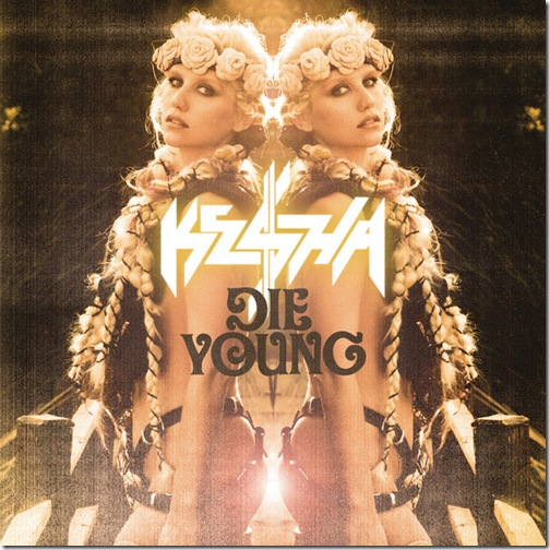 Ke$ha - Die Young - Single (2012)