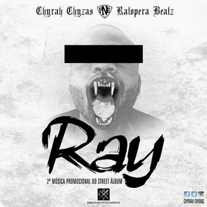 Chyrah Chyzas & Ratopera Beatz - “Ray” (2ª Promo) [Download Track]