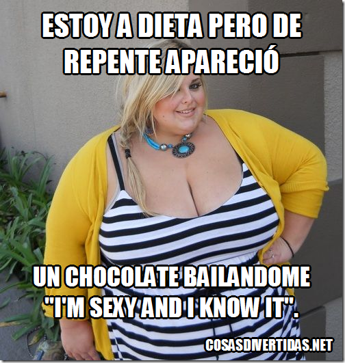 un chocolate bailandome ''I'm sexy and i know it''. un chocolate bailandome ''I'm sexy and i know it''.