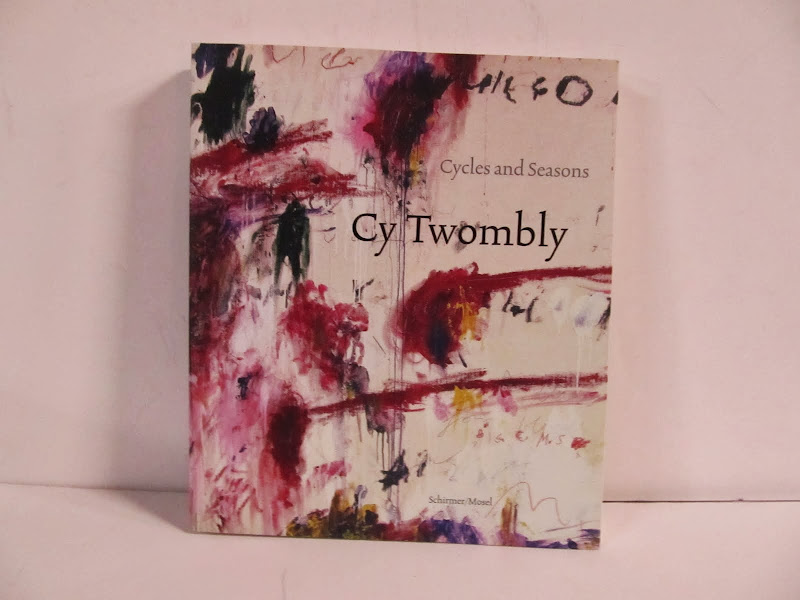 Cy Twombly: Cycles and Seasons Book 