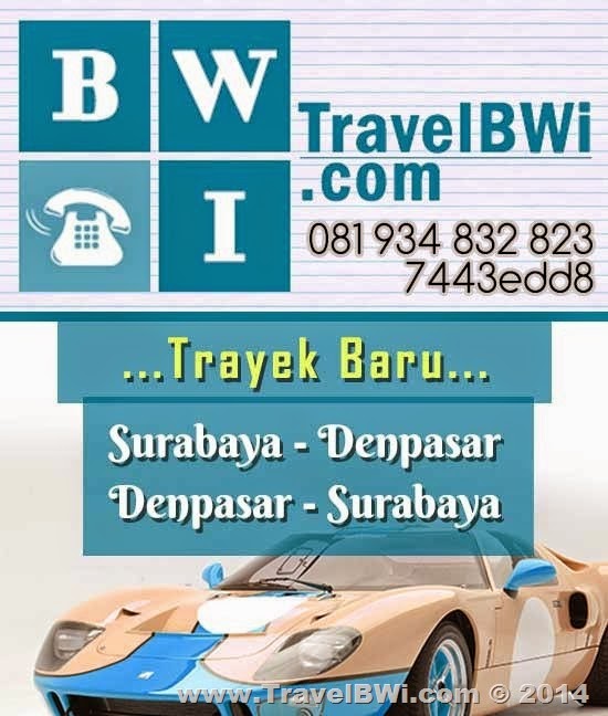 Travel Banyuwangi Surabaya Denpasar PP Travel Banyuwangi Surabaya Denpasar PP