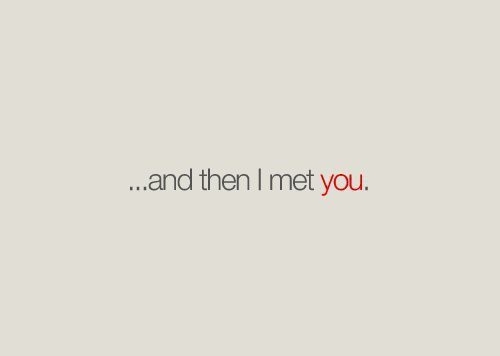 and_then_i_met_you_love_quote_quote
