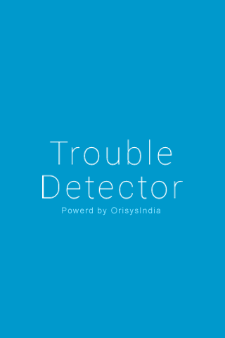 Trouble Detector