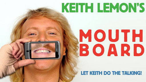 Keith Lemon's Mouthboard