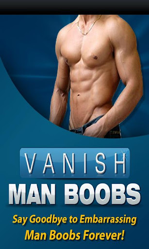 Vanish Man Boobs