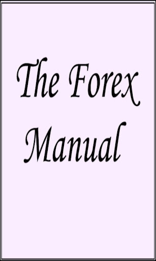 The Forex Manual