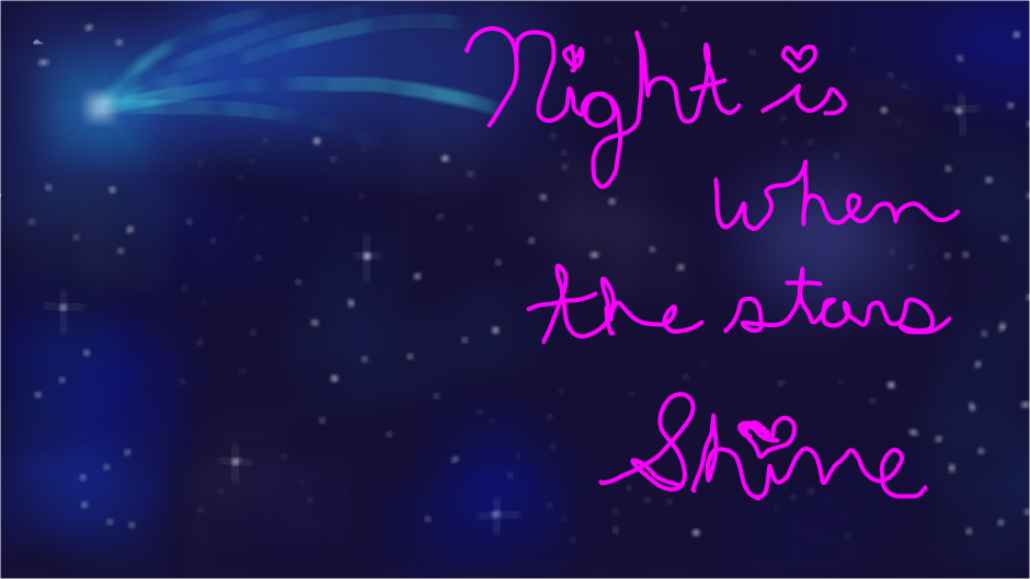 Night Is When the Stars Shine