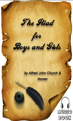 The Iliad for Boys and Girls