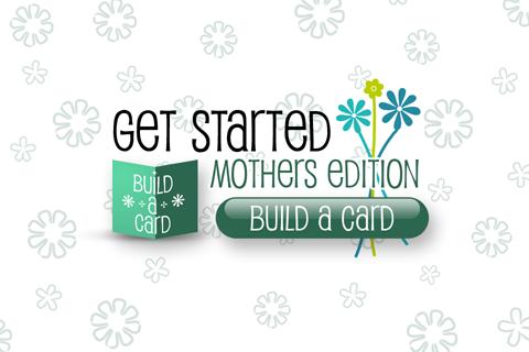 Build-a-Card: Mothers Edition