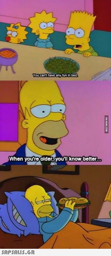 You can t have any fun in bed When you re older you ll know better... SAPSAis.GR