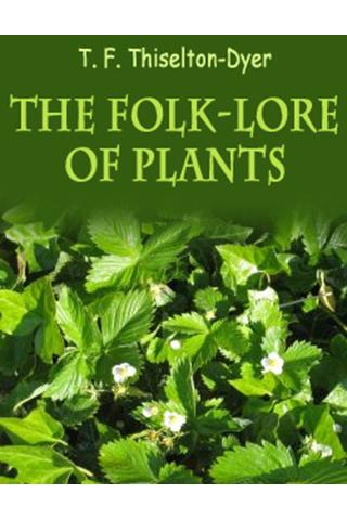 The Folk-lore of Plants