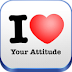 I Love Your Attitude