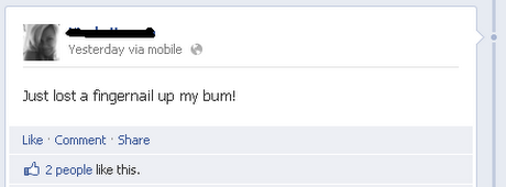 Yesterday via mobile ust lost a fingernail up my bum Like Comment Share a 2 people like this.
