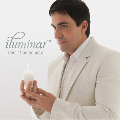 [Padre Fábio de Melo - Iluminar[2].jpg]