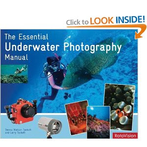 The Essential Underwater Photography Manual