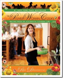 The Pioneer Woman Cooks: Recipes from an Accidental Country Girl The Pioneer Woman Cooks: Recipes from an Accidental Country Girl