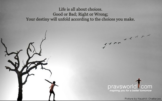 [pravs-j-life-is-about-choices[6].jpg]