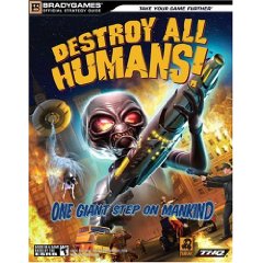 Destroy All Humans!(tm) Official Strategy Guide (Official Strategy Guides (Bradygames)) (Paperback)