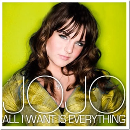 Jojo - All I Want Is Everything 2010