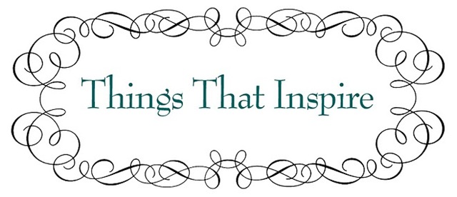 [Things That Inspire[3].jpg]