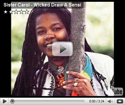 Cruuuuuucial.... Sister Carol – Wicked Draw a Sensi Cruuuuuucial.... Sister Carol – Wicked Draw a Sensi