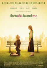 http://lh4.ggpht.com/_1q90V7kSBJI/TRvAFlKe3kI/AAAAAAAAAQw/mK5auqvnhf4/then-she-found-me-movie-poster-500w.jpg