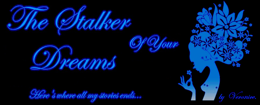 The Stalker Of Your Dreams....